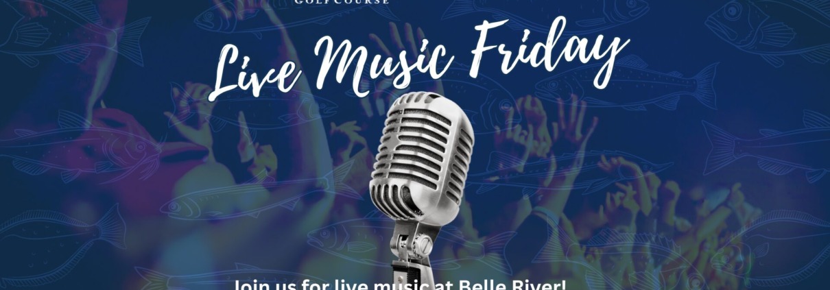 Live music at Belle River Golf Course.